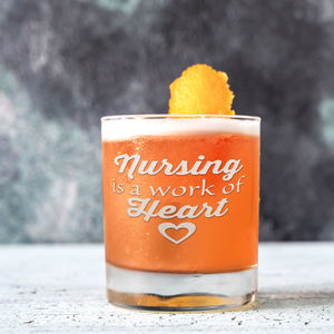 Nursing is a work of Heart on 10.25oz Whiskey Glass