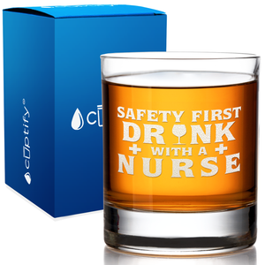 Safety First Drink with a Nurse on 10.25 oz Old Fashioned Glass