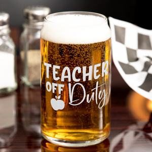 Teacher Off Duty on 16oz Beer Can Glass