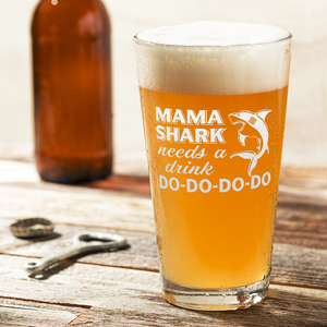 Mama Shark Needs a Drink Beer Pint Glass