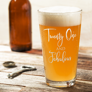 Twenty One and Fabulous 16oz Beer Pint Glass