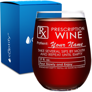 Personalized Wine Prescription on 17oz Stemless Wine Glass