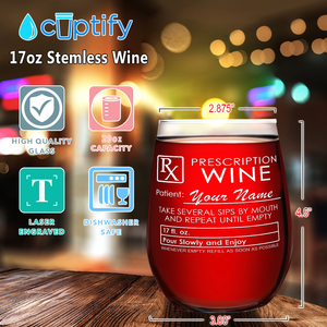 Personalized Wine Prescription on 17oz Stemless Wine Glass