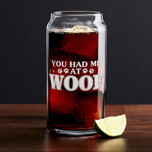 You had me at Woof Beer Can Glass