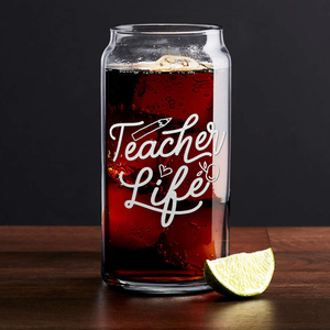 Teacher Life on 20oz Beer Can Glass