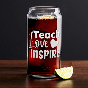 Teach Love Inspire on 20oz Beer Can Glass