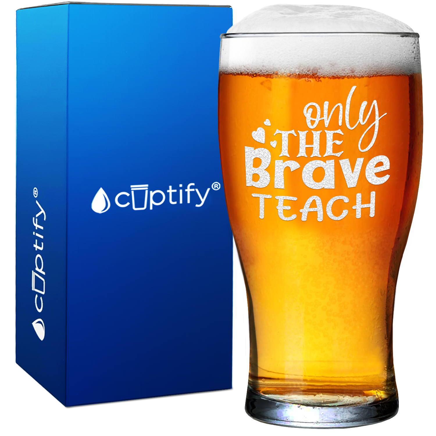 Only the Brave Teach on 20oz Beer Pub Glass