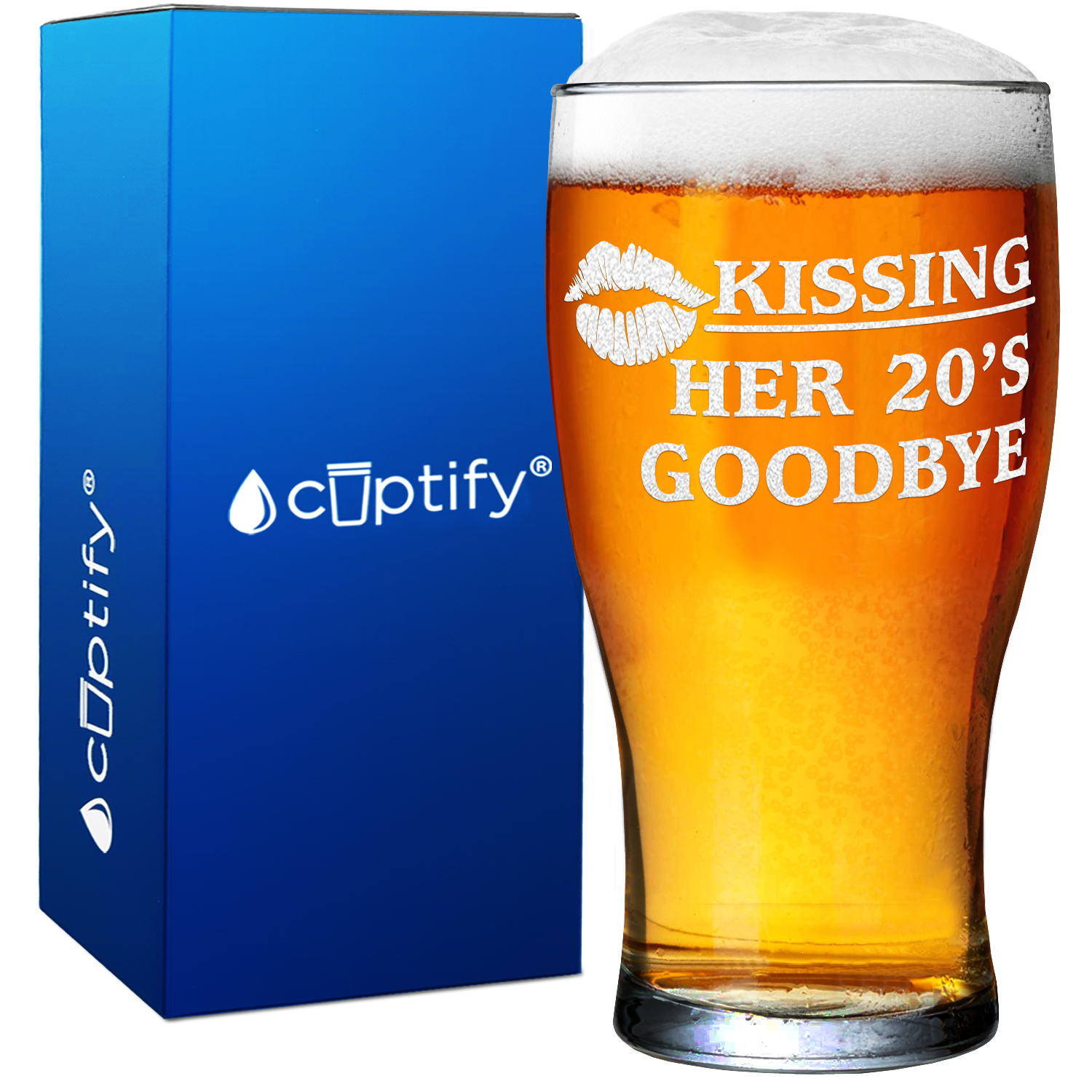 Kissing Her 20's Goodbye on 20oz Beer Pub Glass