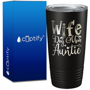 Wife Dog Mom Auntie on 20oz Tumbler