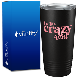 I'm The Crazy Aunt on 20oz Tumbler