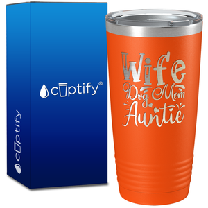 Wife Dog Mom Auntie on 20oz Tumbler