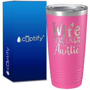 Wife Dog Mom Auntie on 20oz Tumbler