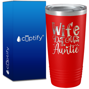 Wife Dog Mom Auntie on 20oz Tumbler