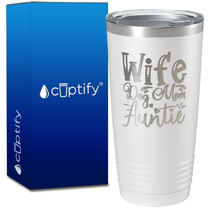 Wife Dog Mom Auntie on 20oz Tumbler