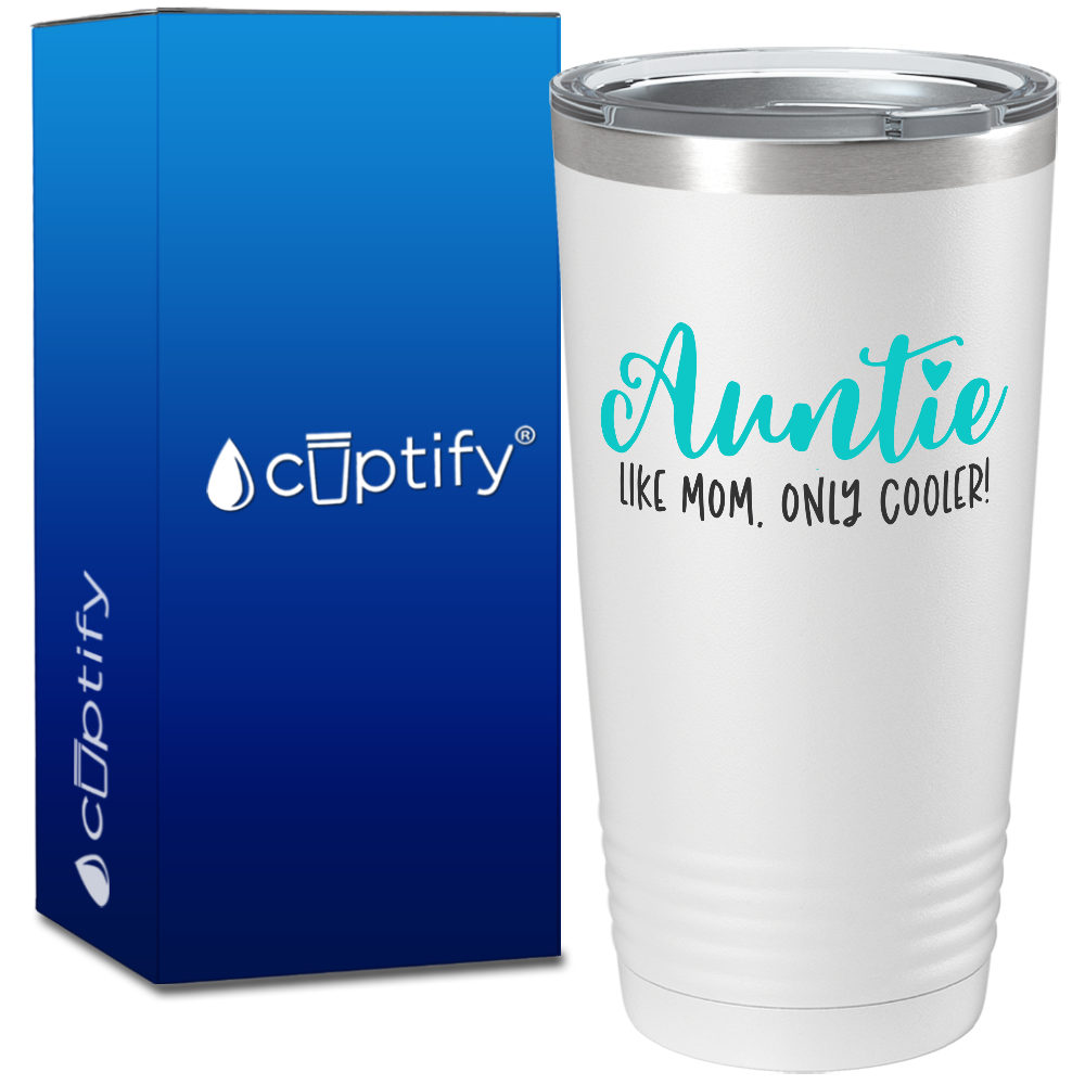 Aunt like mom hot sale only cooler mug