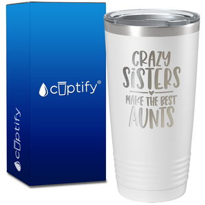 Crazy Sisters Best Aunts on 20oz Tumbler