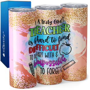 A Truly Great Teacher 20oz Skinny Tumbler