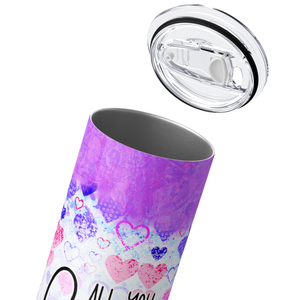 All you Need is Love Hearts 20oz Skinny Tumbler