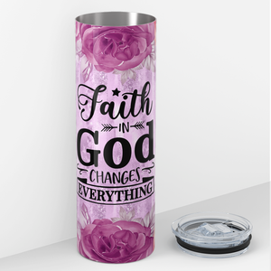 Faith in God Changes Everything 20oz Skinny Tumbler