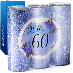 Hello 60 on Blue Glitter 20oz Skinny Tumbler