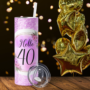 Hello 40 on Fuchsia Glitter 20oz Skinny Tumbler