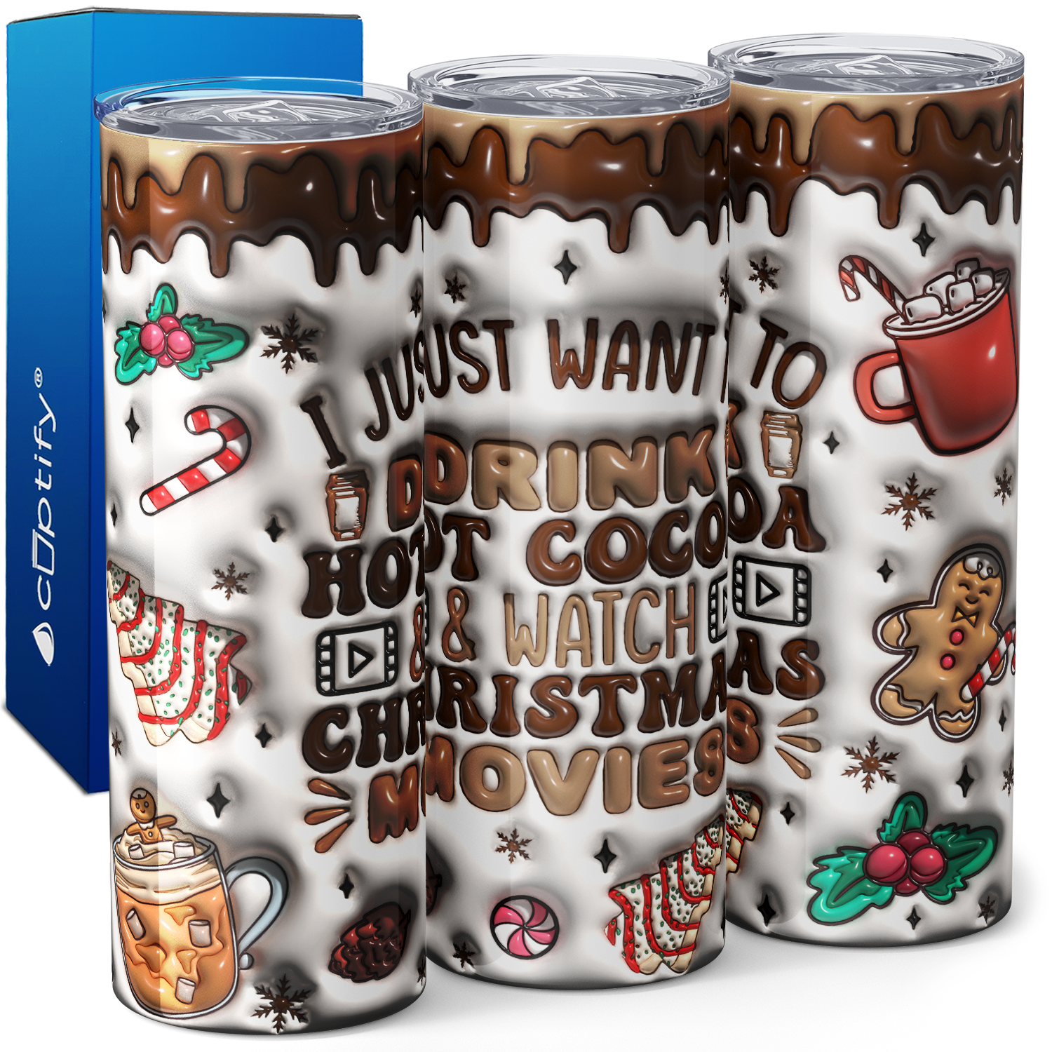 I Just Want to Drink Hot Cocoa and Watch Christmas Movies 20oz Skinny Tumbler