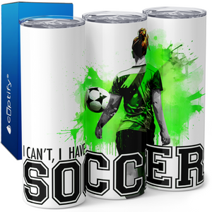 I Can't I Have Soccer on Green Splash 20oz Skinny Tumbler