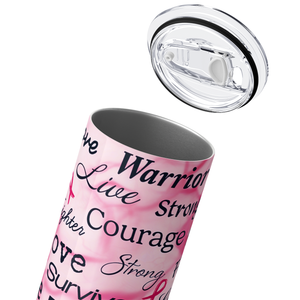 Breast Cancer Motivational 20oz Skinny Tumbler