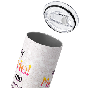 To My Bestie! You Are My Person 20oz Skinny Tumbler