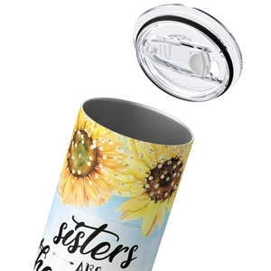 Sisters Are The Perfect Best Friends 20oz Skinny Tumbler