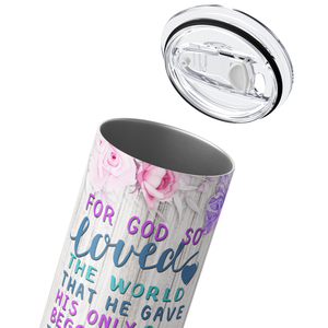 For God So Loved John 3:16 20oz Skinny Tumbler