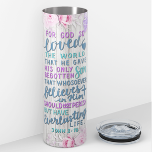 For God So Loved John 3:16 20oz Skinny Tumbler