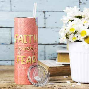 Faith Over Fear Psalm 118:6 20oz Skinny Tumbler