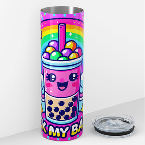 BobaTea Suck my Balls 20oz Skinny Tumbler