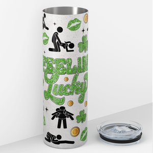 Feeling Lucky Naughty St Patricks 20oz Skinny Funny Tumbler