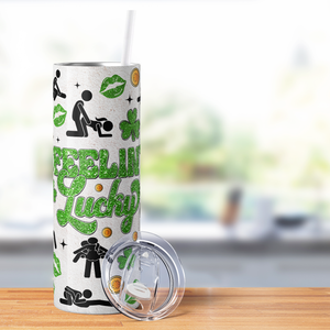 Feeling Lucky Naughty St Patricks 20oz Skinny Funny Tumbler