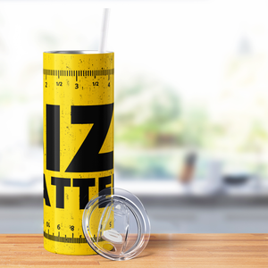 Size Matters 20oz Skinny Funny Tumbler