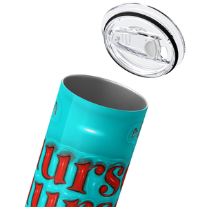 Turquoise Nurse Life 20oz Skinny Tumbler