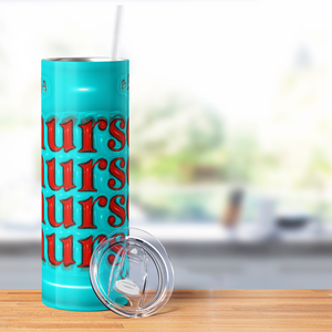 Turquoise Nurse Life 20oz Skinny Tumbler