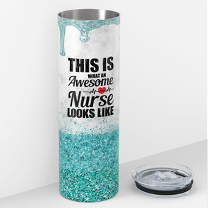 This is What an Awesome Nurse Looks Like Turquoise Glitter 20oz Skinny Tumbler