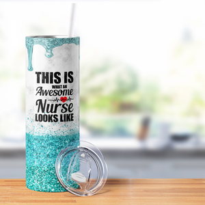 This is What an Awesome Nurse Looks Like Turquoise Glitter 20oz Skinny Tumbler