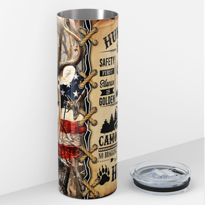 Hunting Rules Safety First 20oz Skinny Tumbler