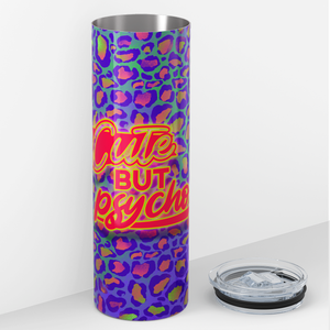 Cute but Psycho 20oz Skinny Tumbler