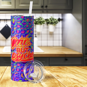 Cute but Psycho 20oz Skinny Tumbler