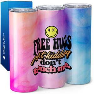 Free Hugs Just Kidding Don't Touch Me 20oz Skinny Tumbler