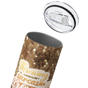 Throwing Sarcasm Around Like Confetti 20oz Skinny Tumbler