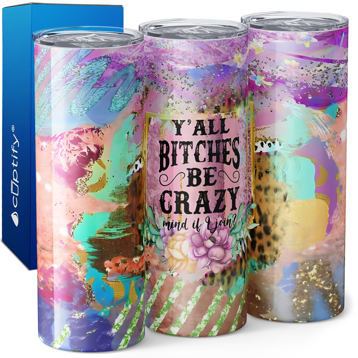 Yall Bitches be Crazy 20oz Skinny Tumbler