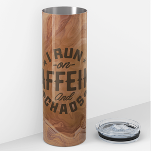 I Run on Caffeine and Chaos 20oz Skinny Tumbler