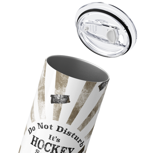 Do Not Disturb it's Hockey Season 20oz Skinny Tumbler