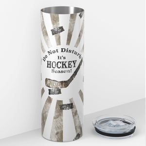 Do Not Disturb it's Hockey Season 20oz Skinny Tumbler